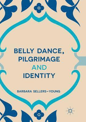 Belly Dance, Pilgrimage and Identity 1