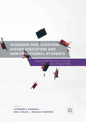 Widening Participation, Higher Education and Non-Traditional Students 1