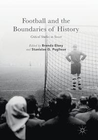 bokomslag Football and the Boundaries of History