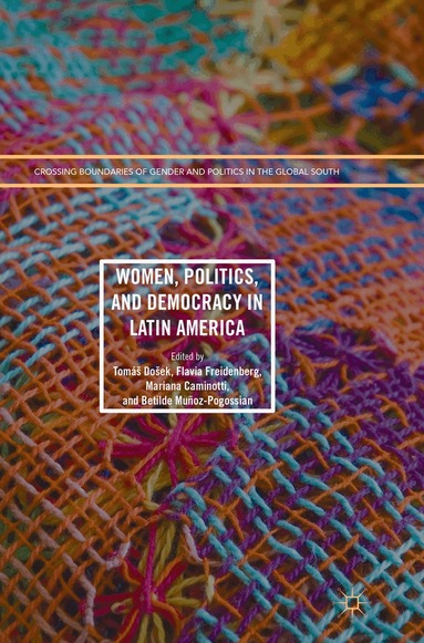 Tomáš Došek, Flavia Freidenberg, Mariana Caminotti, Betilde Muñoz-Pogossian - Women, Politics, and Democracy in Latin America, Häftad