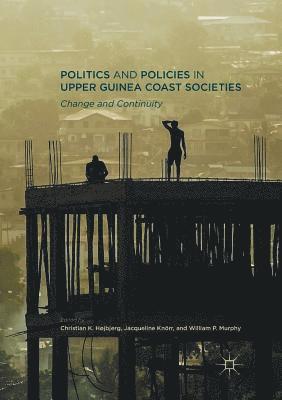 Politics and Policies in Upper Guinea Coast Societies 1