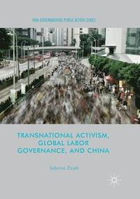 bokomslag Transnational Activism, Global Labor Governance, and China