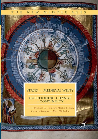 Michael D.J. Bintley, Martin Locker, Victoria Symons, Mary Wellesley - Stasis in the Medieval West?, Häftad