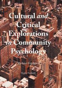 bokomslag Cultural and Critical Explorations in Community Psychology