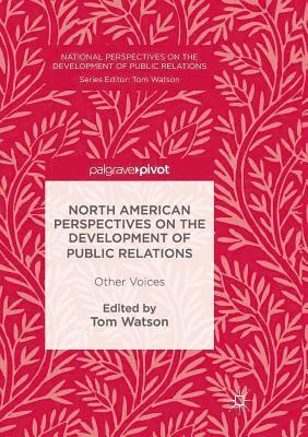 bokomslag North American Perspectives on the Development of Public Relations