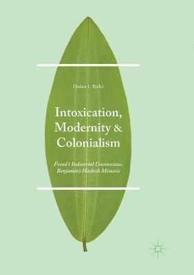 Intoxication, Modernity, and Colonialism 1