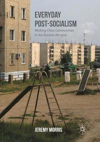 bokomslag Everyday Post-Socialism