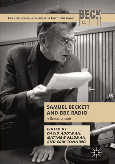 David Addyman, Matthew Feldman, Erik Tonning - Samuel Beckett and BBC Radio, Häftad