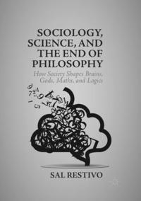 bokomslag Sociology, Science, and the End of Philosophy