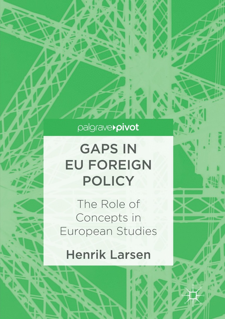 Henrik Larsen - Gaps in EU Foreign Policy, Häftad