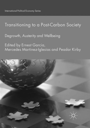 Ernest Garcia, Mercedes Martinez-Iglesias, Peadar Kirby - Transitioning to a Post-Carbon Society, Häftad