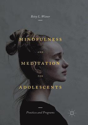 Mindfulness and Meditation for Adolescents 1