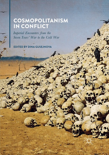 Dina Gusejnova - Cosmopolitanism in Conflict, Häftad