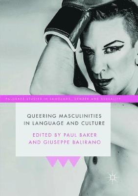 Queering Masculinities in Language and Culture 1