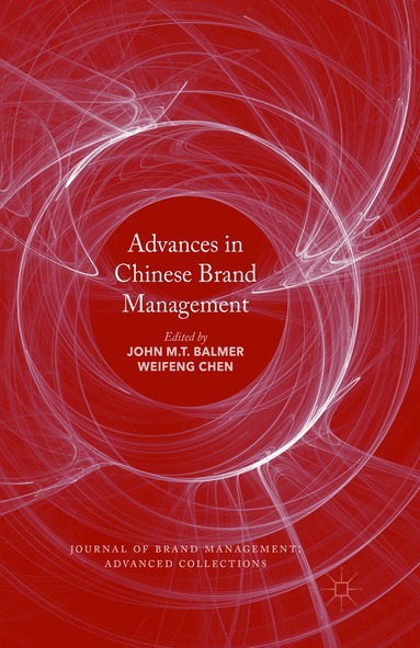 John M. T. Balmer, Weifeng Chen - Advances in Chinese Brand Management, Häftad
