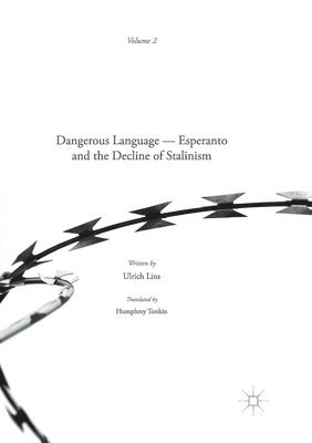 bokomslag Dangerous Language - Esperanto and the Decline of Stalinism