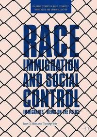 bokomslag Race, Immigration, and Social Control