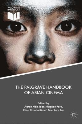 bokomslag The Palgrave Handbook of Asian Cinema