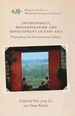 Environment, Modernization and Development in East Asia 1