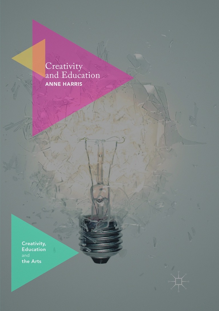 Anne Harris - Creativity and Education, Häftad