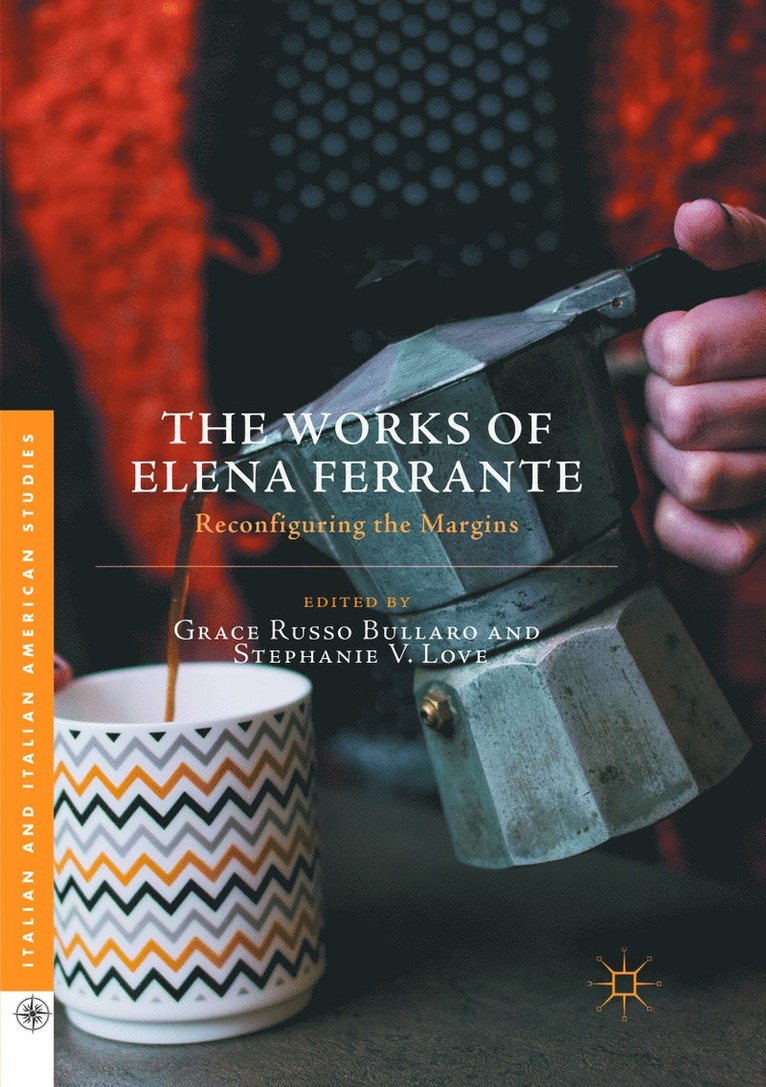 Grace Russo Bullaro, Stephanie V. Love - Works of Elena Ferrante, Häftad