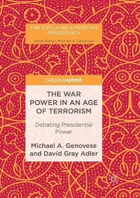Michael A. Genovese, David Gray Adler, Michael a. Genovese - War Power in an Age of Terrorism, Häftad