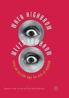 bokomslag When Highbrow Meets Lowbrow