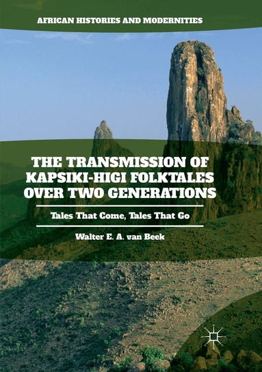 Walter E.A. van Beek - Transmission of Kapsiki-Higi Folktales over Two Generations, Häftad