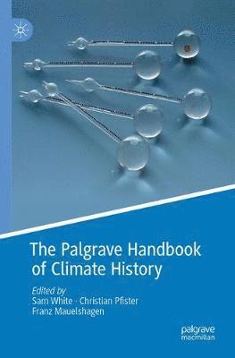 bokomslag The Palgrave Handbook of Climate History