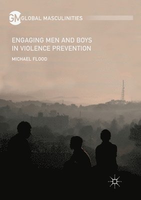 Engaging Men and Boys in Violence Prevention 1