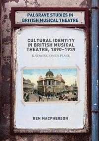 bokomslag Cultural Identity in British Musical Theatre, 18901939