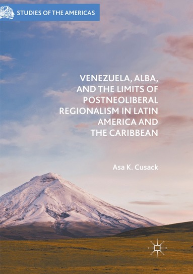 bokomslag Venezuela, ALBA, and the Limits of Postneoliberal Regionalism in Latin America and the Caribbean