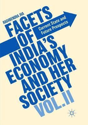 Raghbendra Jha - Facets of India's Economy and Her Society Volume II, Häftad