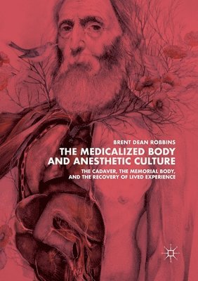Medicalized Body and Anesthetic Culture