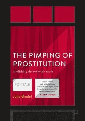 Julie Bindel - Pimping of Prostitution, Häftad