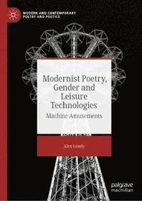 bokomslag Modernist Poetry, Gender and Leisure Technologies