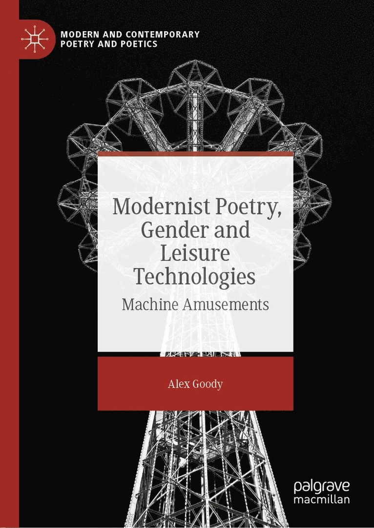 Modernist Poetry, Gender and Leisure Technologies