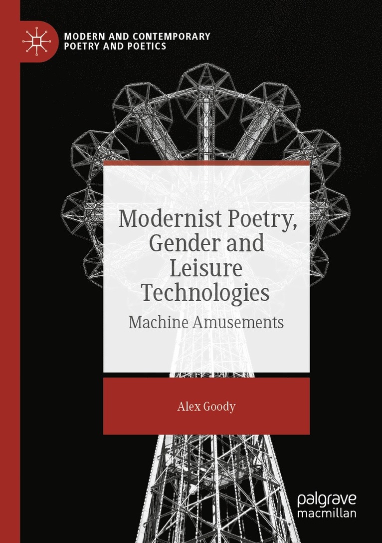 Modernist Poetry, Gender and Leisure Technologies