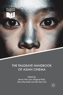 The Palgrave Handbook of Asian Cinema 1