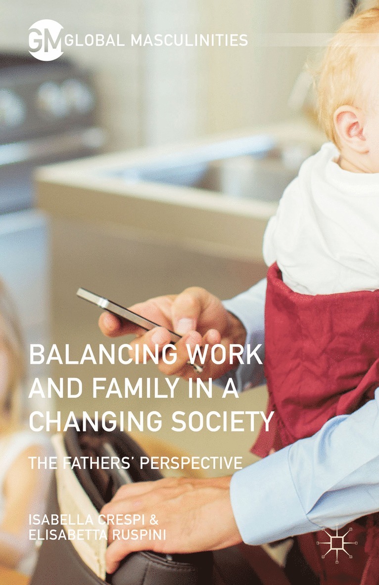 Elisabetta Ruspini, Isabella Crespi - Balancing Work and Family in a Changing Society, Häftad