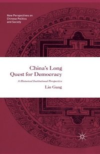 bokomslag Chinas Long Quest for Democracy