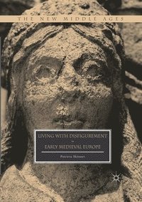 bokomslag Living with Disfigurement in Early Medieval Europe
