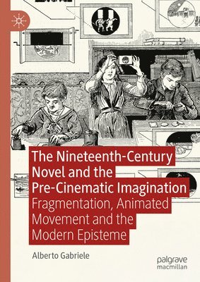 bokomslag Nineteenth-Century Novel and the Pre-Cinematic Imagination
