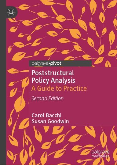 Carol Bacchi, Susan Goodwin - Poststructural Policy Analysis, Inbunden