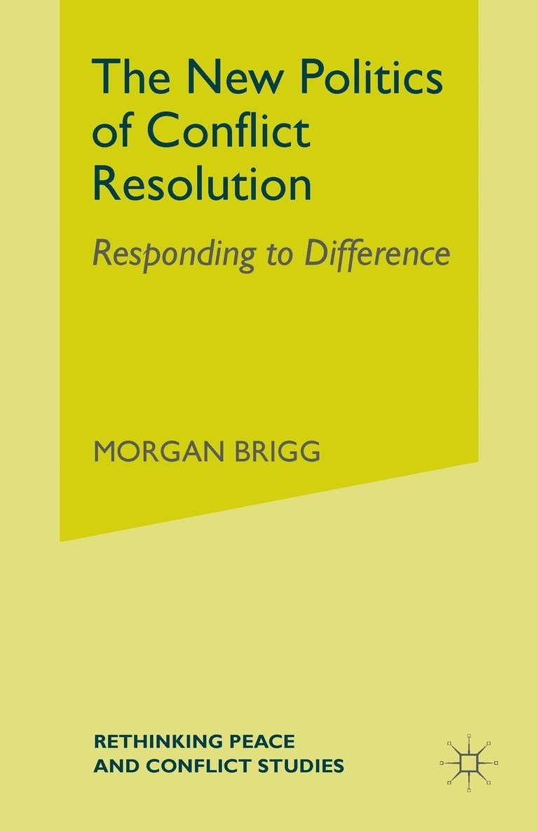 Morgan Brigg - New Politics of Conflict Resolution, Häftad