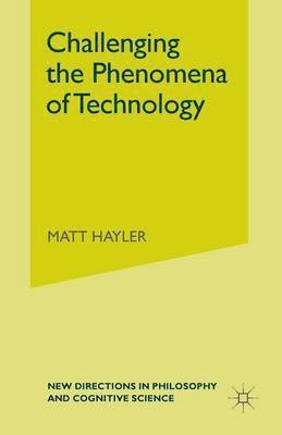 Challenging the Phenomena of Technology 1