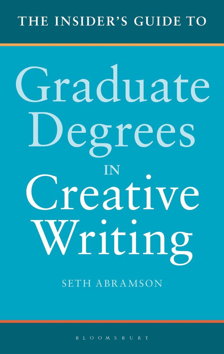 Insider's Guide to Graduate Degrees in Creative Writing
