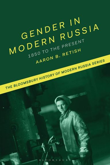 Aaron B. Retish, Michael S Melancon, Ian D Thatcher, Jonathan Smele - Gender in Modern Russia, Inbunden