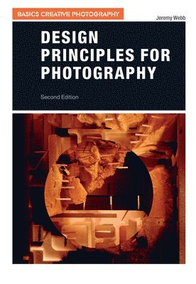 Jeremy Webb - Design Principles for Photography, Häftad