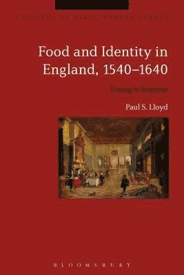 Food and Identity in England, 1540-1640 1